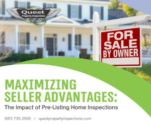 Maximizing Seller Advantages: The Impact of Pre-Listing Home Inspections